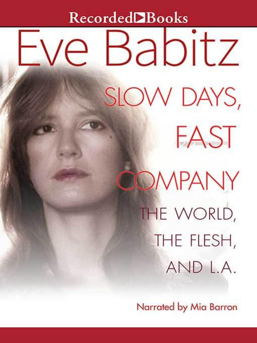 Title details for Slow Days, Fast Company by Eve Babitz - Wait list